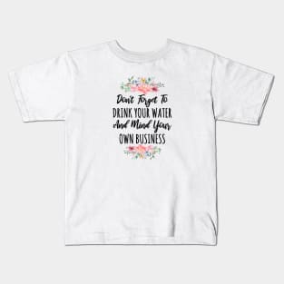 Mind Your Own Business Sarcastic Quote Kids T-Shirt